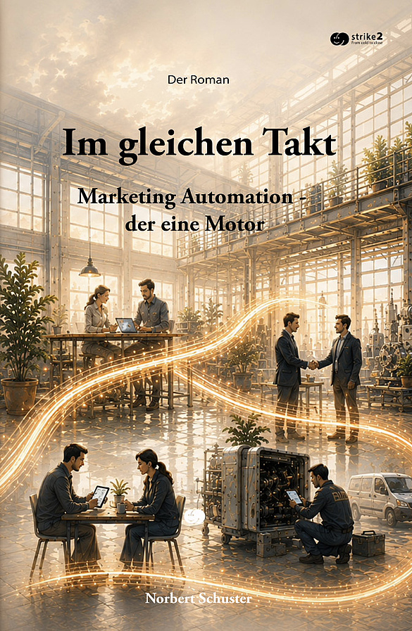 Buchcover „Im gleichen Takt“ von Norbert Schuster – ein Roman über Marketing Automation und den gemeinsamen Motor im Unternehmen.